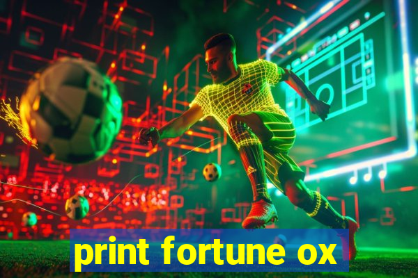 print fortune ox